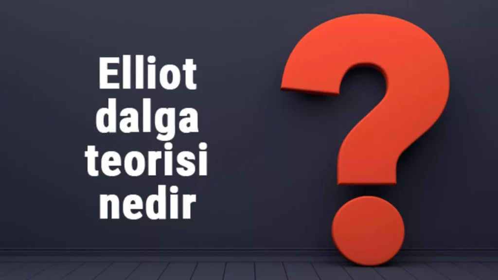 Elliot Dalga Teorisi Nedir?